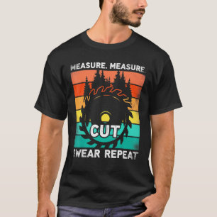 Camiseta Medir Cortar Barrido Repetir Carpintero de Handyma