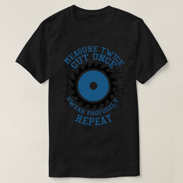 Camiseta Medir dos cortes una vez (Diseño del anverso)