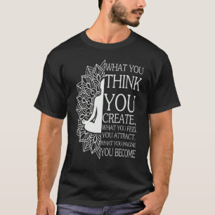 Camiseta Meditación de Buda Lo Que Crees Que Creas Espíritu