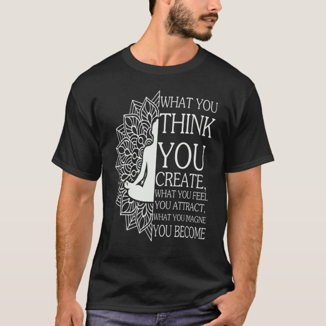 Camiseta Meditación de Buda Lo Que Crees Que Creas Espíritu (Anverso)