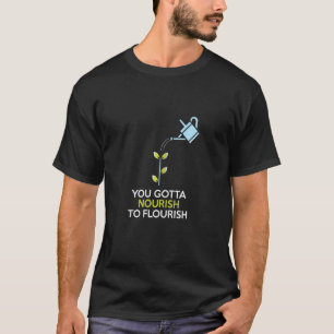 Camiseta Meditación De Yoga Que Tienes Que Nutrir Para Flor