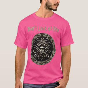 Camiseta Medusa no me mira la divertida mitología griega Me