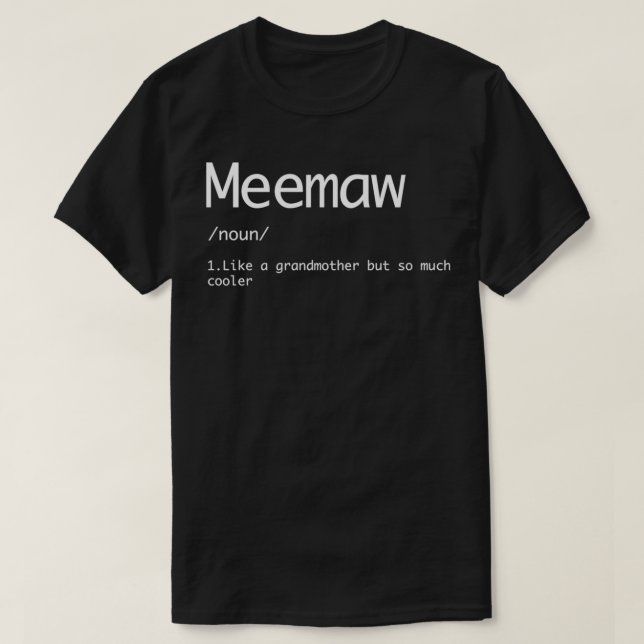 Camiseta Meemaw Como una abuela pero mejor palabra graciosa (Diseño del anverso)