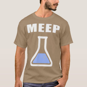 Camiseta Meep Beaker Curioso experimento de ciencia Tubo de