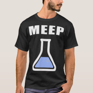 Camiseta Meep Beaker Curioso experimento de ciencia Tubo de