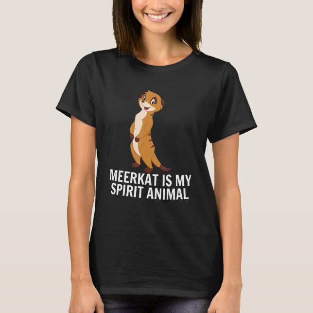 Camiseta Meerkat Meerkat es mi animal espiritual (Anverso)
