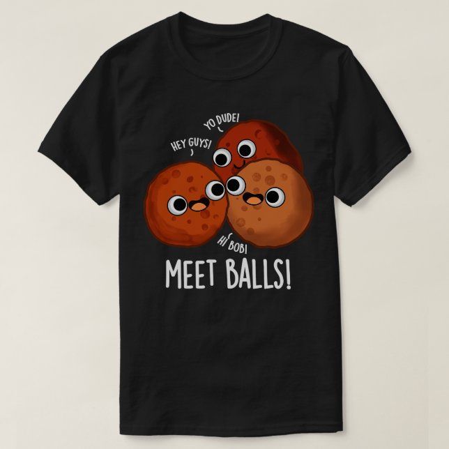 Camiseta Meetball Funny Meatball Puns 1 (Diseño del anverso)