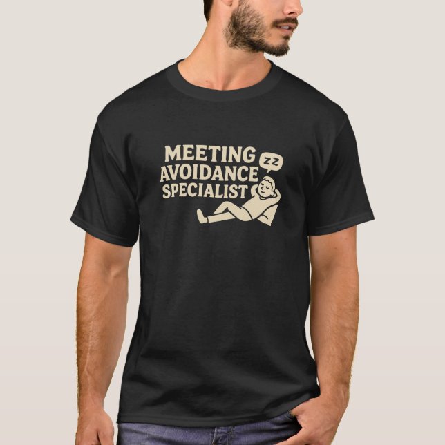 Camiseta Meeting Avoidance Specialist T-Shirt (Anverso)