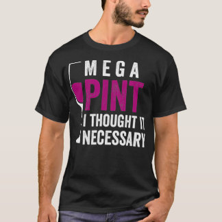 Camiseta Mega Pint Pensé Que Era Necesario El Vaso De Vino 