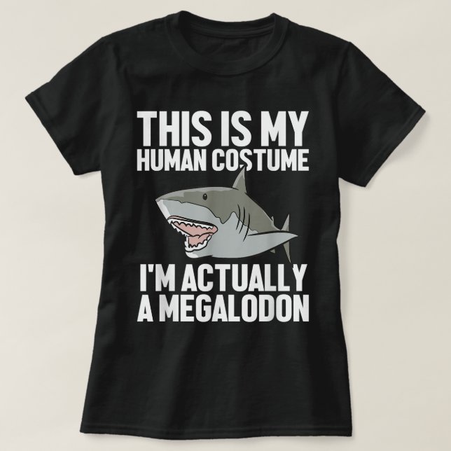 Camiseta Megalodon Shark Gift Megaladon Alive I'm Really A (Diseño del anverso)