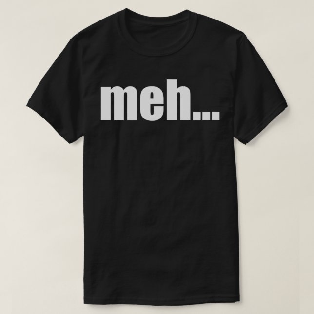Camiseta meh (Diseño del anverso)