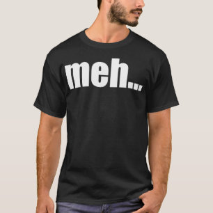 Camiseta meh