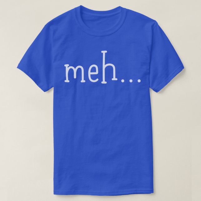 Camiseta Meh (Diseño del anverso)