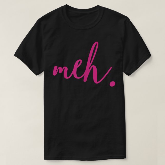 Camiseta Meh (Diseño del anverso)