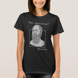 Camiseta Meh Bien Suficiente Mediocrates Memes Filosofía Sa