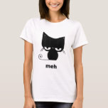 Camiseta Meh Black Cat Funny<br><div class="desc">Meh Black Cat Funny</div>