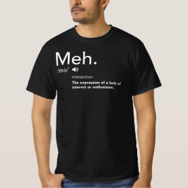 Camiseta Meh Defining Shirt Funny Meme Definitions Meh