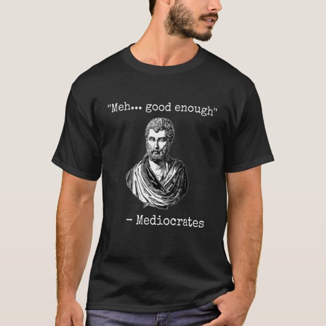 Camiseta Meh es lo suficientemente mediocre como cita desmo (Anverso)