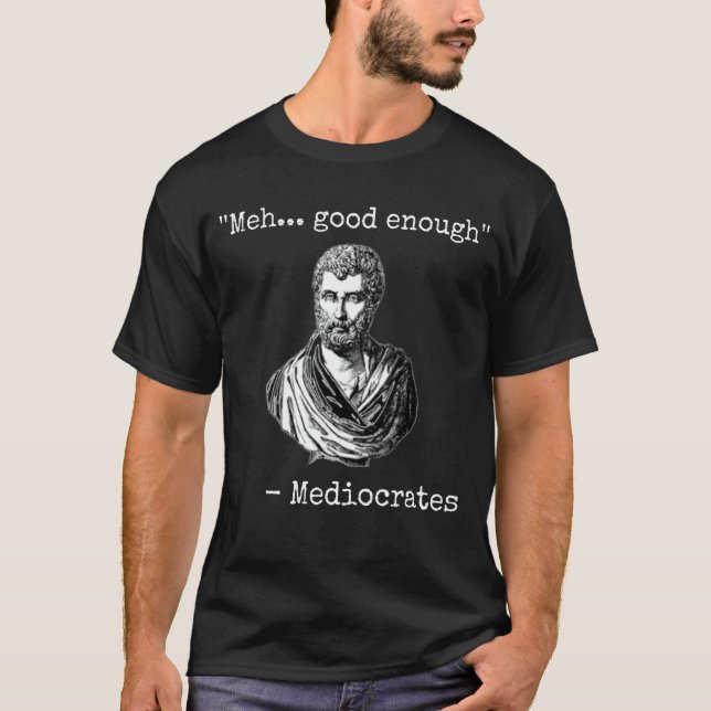 Camiseta Meh es lo suficientemente mediocre como cita desmo (Anverso)