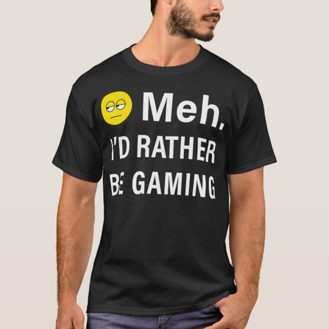 Camiseta Meh Id Más Bien Estar Jugando Graciosamente Emoji  (Anverso)
