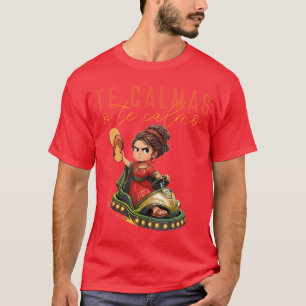 Camiseta Meicane Calmas Oe Calmo Madre Española Mamá Expres