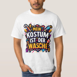 Camiseta Mein Kostüm Está En El Carnaval Alemán De Der Wäsc