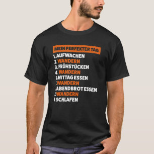 Camiseta mein perfekter tag 1. aufwachen, 2. wandern wander