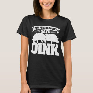Camiseta Mein Therapeut dice que los cerdos rosados