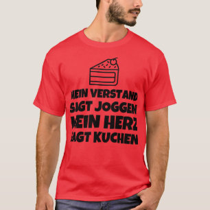 Camiseta Mein Verstand Sagt Joggen Mein Herz Sagt Kuchen