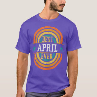Camiseta Mejor Abril de la Historia - Funny April Name