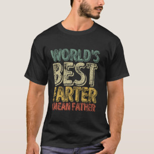 Camiseta Mejor adiós del mundo del Día del Padre me refiero