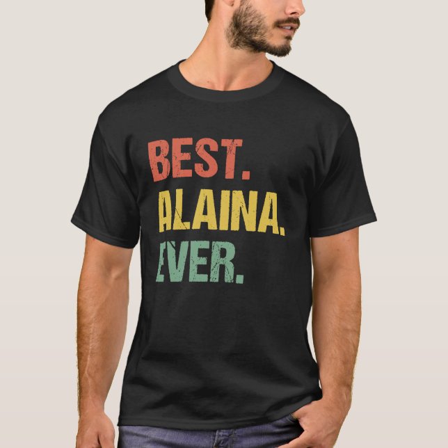Camiseta Mejor Alaina Nombramiento Retro Humor Nickname (Anverso)