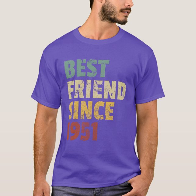 Camiseta Mejor Amigo Desde 1951 Divertido Lema De Cumpleaño (Anverso)