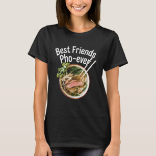 Camiseta Mejor amigo, Pho ever Funny Food Ramen Vietnamita