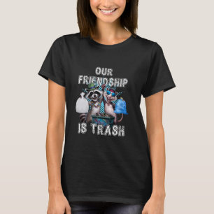 Camiseta Mejor Amigos Raccoon Opossum Friendship is Trash D