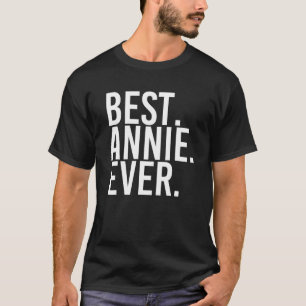 Camiseta MEJOR. ANNIE. NUNCA. Nombre de regalo Gracioso Per