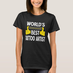 Camiseta Mejor artista de tatuaje del mundo