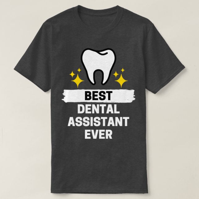 Camiseta Mejor Asistente Dental de la Historia 1 (Diseño del anverso)