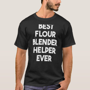 Camiseta Mejor Ayuda para el Blender de Harina