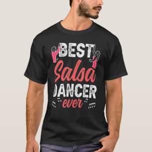 Camiseta Mejor bailarina de salsa que baila bailarina latin