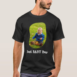 Camiseta Mejor BEBÉ alguna vez sube tu foto familiar