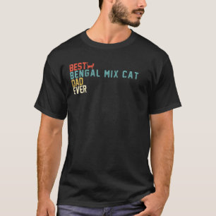 Camiseta Mejor BENGAL MIX CAT Papá Nunca Retro Vintage