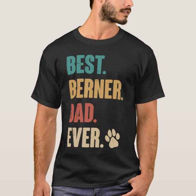 Camiseta Mejor Berner Dad Nunca Bernese Mountain Dog (Anverso)
