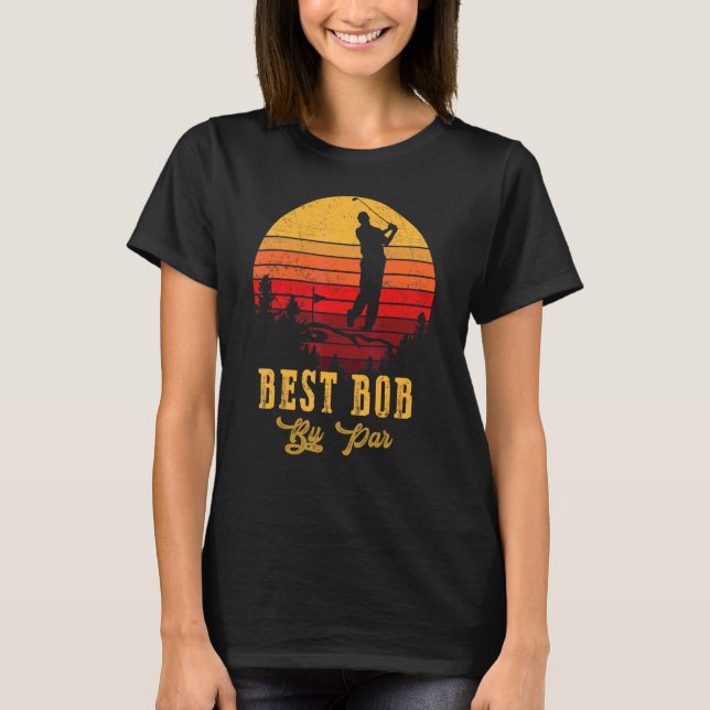 Camiseta Mejor Bob de Par Padre's Day Golf Golf 1 (Anverso)