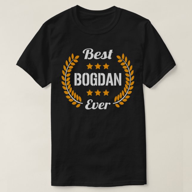 Camiseta Mejor Bogdan Divertido Diciendo Nombre Bogdan (Diseño del anverso)