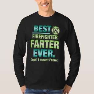Camiseta Mejor Bombero Más Largo Que Nunca Ups Me Refiero A