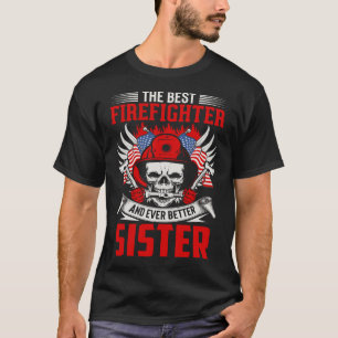 Camiseta Mejor Bombero Y Mejor HERMANA