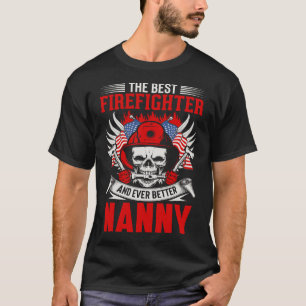 Camiseta Mejor Bombero Y Mejor NANNY