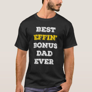 Camiseta Mejor Bono de Effin Papá Nunca Stepdad Día de Padr