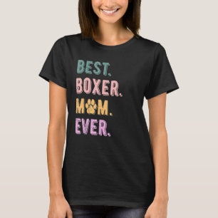 Camiseta Mejor Boxer Perro Mamá Jamás Mujeres Boxer Perro